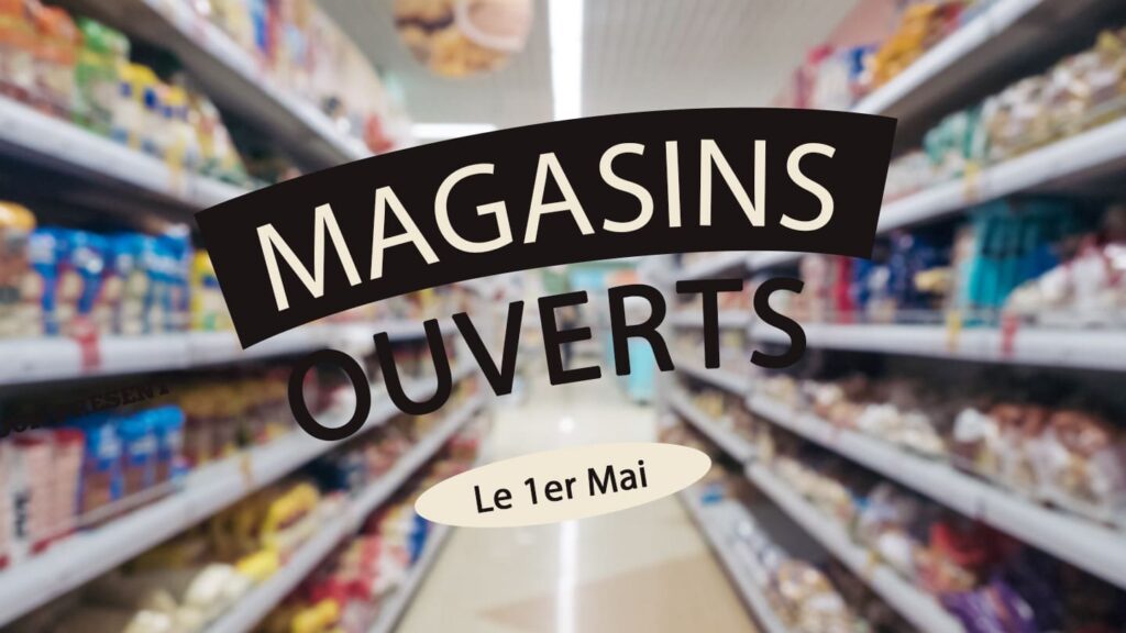 magasin avec porte ouverte le 1er mai